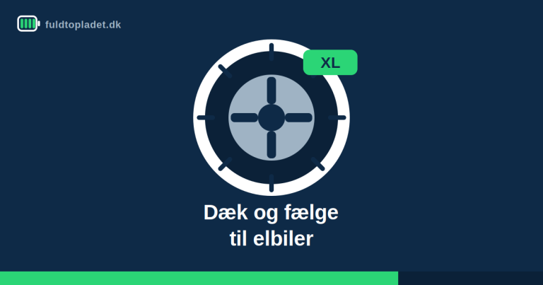Dæk og fælge til elbiler 2026 – den komplette guide (og de nye vinterdæk-regler)